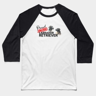 Proud Owner Labrador Retriever Baseball T-Shirt